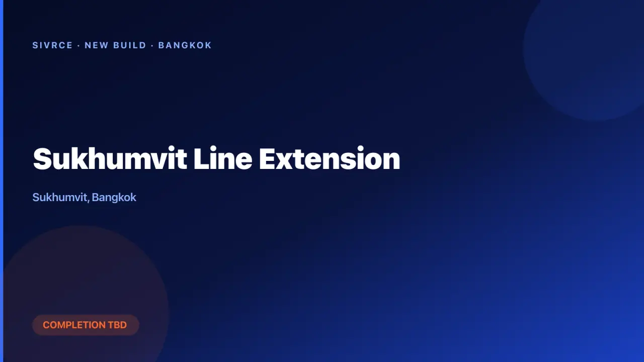 Sukhumvit Line Extension